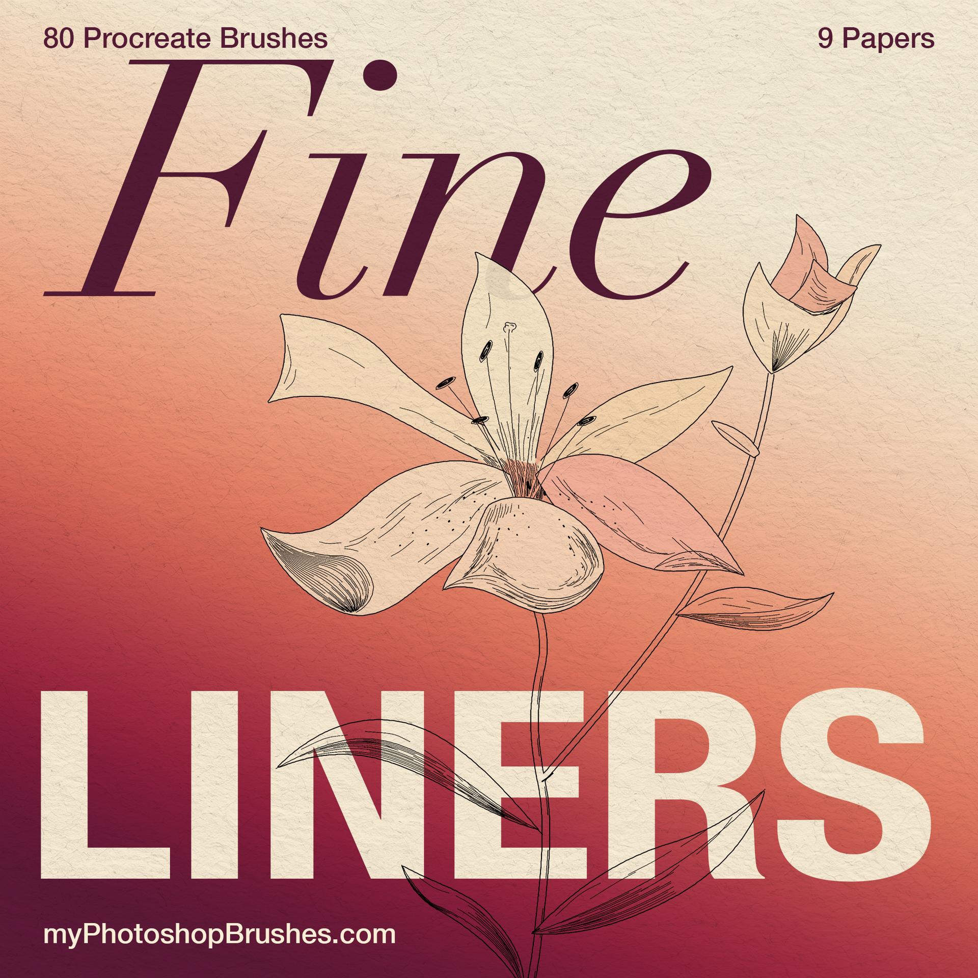 An ink lily overlaps large burgundy and cream Fine Liners lettering on textured paper, with a coral gradient and labels for 80 Procreate brushes and nine papers. 1